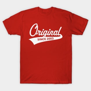 Original Since 2003 (Year Of Birth / Birthday / White) T-Shirt